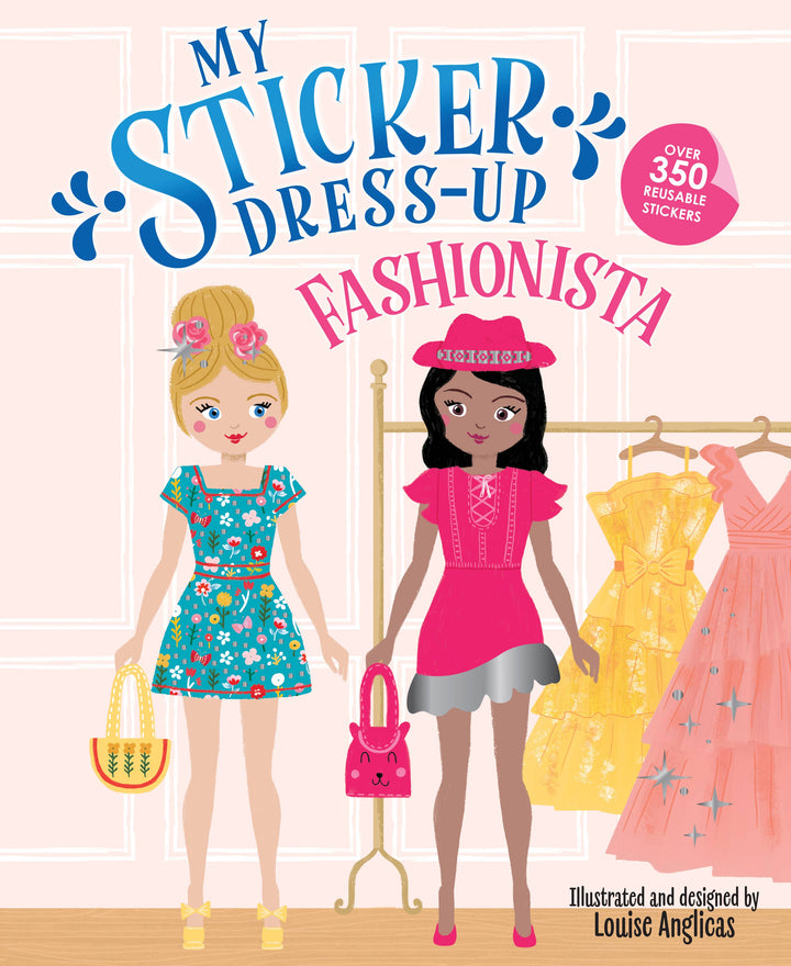 Two illustrated girls in vibrant dresses pose beside a rack of chic outfits, inviting hours of imaginative dress-up fun. The cover features the title My Sticker Dress-Up: Fashionista from Sourcebooks—an engaging activity book packed with over 350 reusable stickers, perfect for young fashion enthusiasts ready to design dazzling looks of their own.