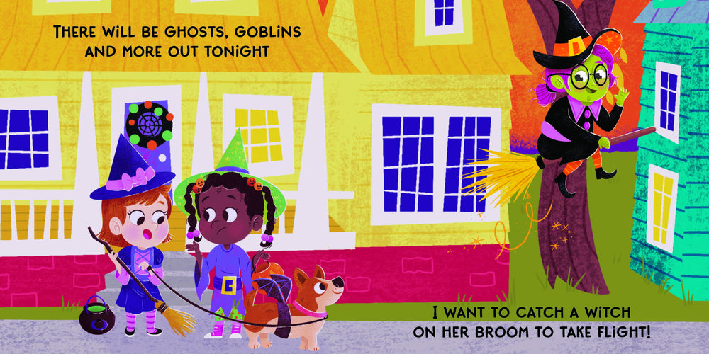 Two children in Halloween costumes and a dog stand by a house. A green witch rides a broom past a tree. Text reads, There will be ghosts, goblins and more out tonight. I want to catch a witch on her broom to take flight! My First How to Catch a Witch, the delightful board book from Sourcebooks, is the perfect Halloween gift for toddlers who love playful spooky stories.