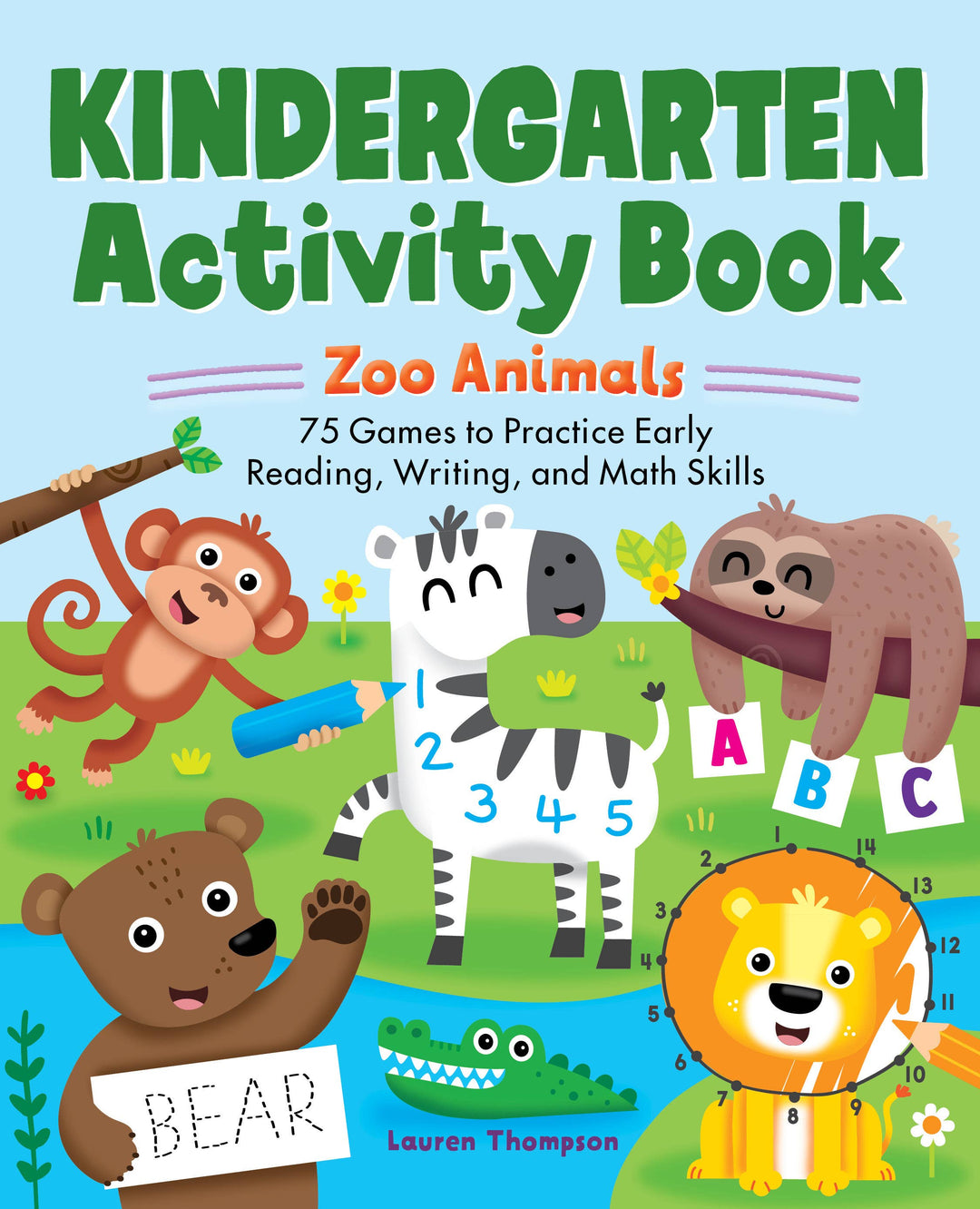 Bright and engaging cover of the Kindergarten Activity Book: Zoo Animals by Sourcebooks, displaying charming cartoon illustrations of a monkey, zebra, bear, and lion with early learning elements like numbers, alphabet blocks, and a crayon. Perfect for young children, this activity book introduces zoo animals while helping kids develop essential skills in a fun and interactive way.