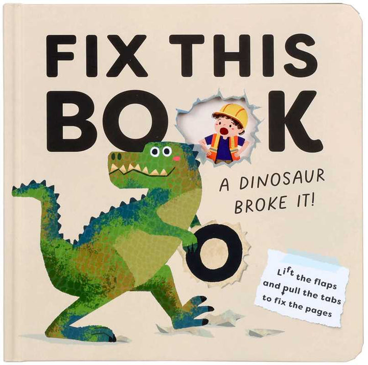 A children’s interactive board book cover from Simon &amp; Schuster, titled "Fix This Book: A Dinosaur Broke It!" by the Editors of Silver Dolphin Books, features a cartoon dinosaur holding the letter O with a hole in the word “BOOK” and a child in a hard hat peeking through. The text on the cover reads: "FIX THIS BOOK: A DINOSAUR BROKE IT!"—the perfect dinosaur book for curious little readers!.
