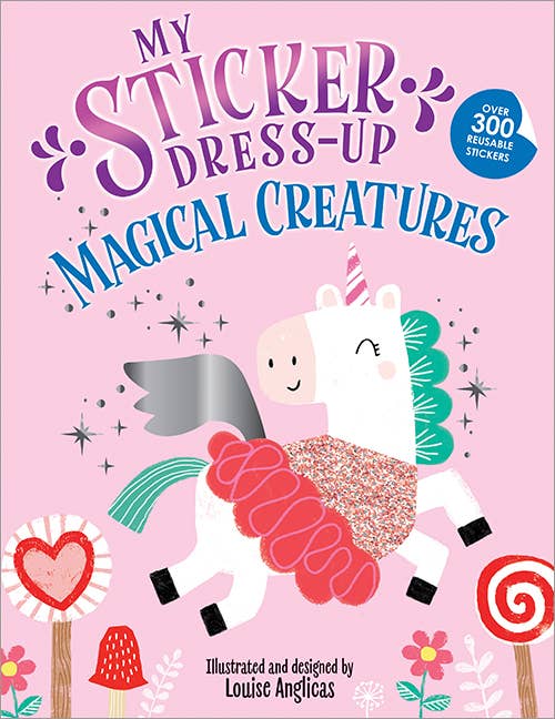 Book cover for My Sticker Dress-Up: Magical Creatures by Sourcebooks features a white unicorn sporting a red skirt, green mane, and pink horn. The cover text highlights “My Sticker Dress-Up: Magical Creatures” and notes that the book includes over 300 reusable stickers, making it ideal for hours of creative fun with magical creatures. The background is pink and decorated with stars and hearts.