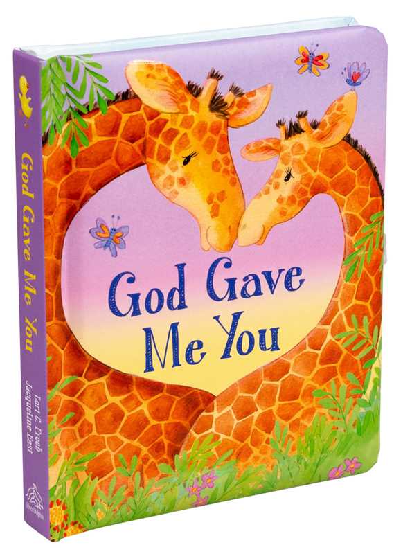 God Gave Me You by Simon &amp; Schuster is a vibrant board book for babies featuring two giraffes touching heads in front of a heart, surrounded by flowers, leaves, and butterflies—making it a perfect Christian baby gift.