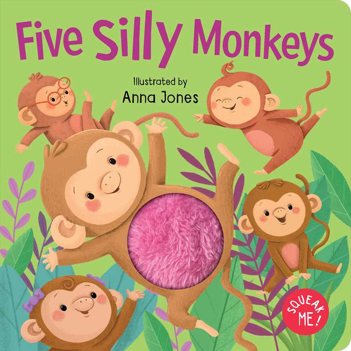 The book “Squeak Me!: Five Silly Monkeys by” from Simon & Schuster features a colorful cover with five playful cartoon monkeys, a fuzzy pink center, and a red label that says “SQUEAK ME!”, all illustrated by Anna Jones.