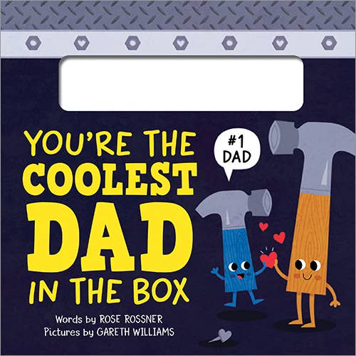 Sourcebooks’ "You’re the Coolest Dad in the Box" board book features two smiling cartoon hammers—one big, one small—holding hands, with a 