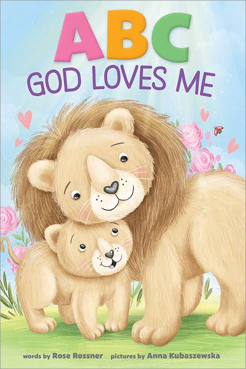 The cover of ABC God Loves Me by Sourcebooks shows a smiling adult lion cuddling a cub among pink hearts and flowers, inspiring children with messages of God’s love.