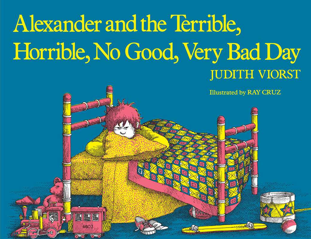 Book cover for "Alexander and the Terrible, Horrible, No Good, Very Bad Day" by Judith Viorst (Simon & Schuster): classic children’s story featuring an upset boy in bed amid toys in a messy room on a blue background.