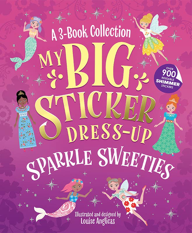 The Sourcebooks “My Big Sticker Dress-Up: Sparkle Sweeties” book features six fairies and mermaids in sparkling dresses on a pink, starry cover and includes over 900 reusable stickers for fun, screen-free play.